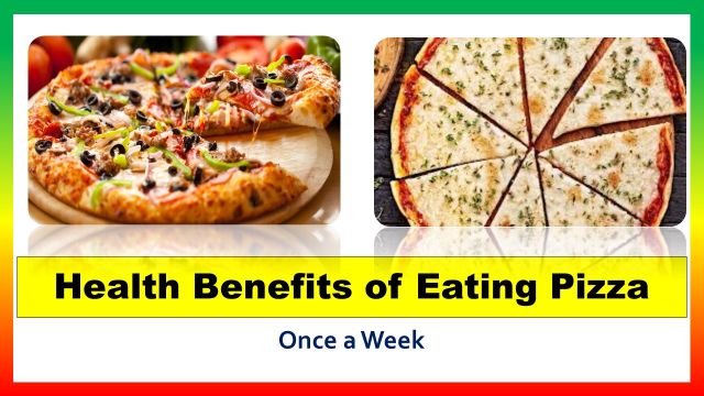Health Benefits of Eating Pizza once a Week 2022