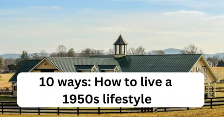 10 ways: How to live a 1950s lifestyle