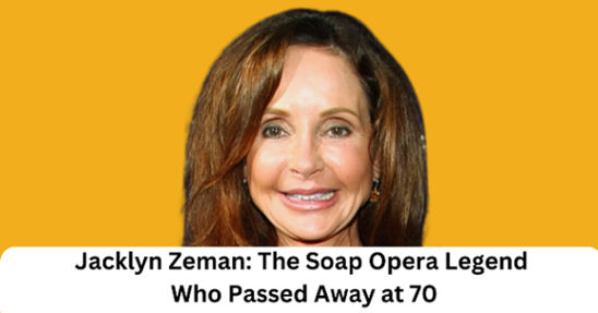 Jacklyn Zeman: The Soap Opera Legend Who Passed Away at 70